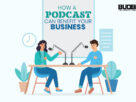 podcast can benefit your business