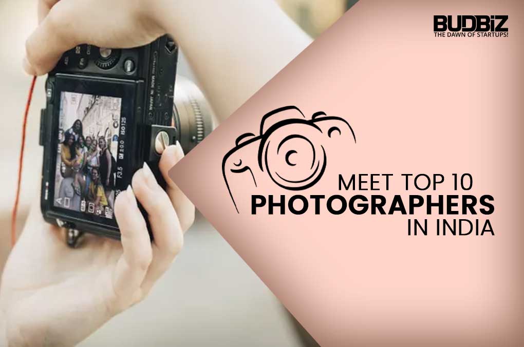 Meet Top 10 Photographers In India