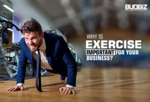WHY IS EXERCISE IMPORTANT FOR YOUR BUSINESS?