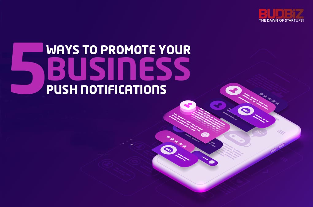 5 Ways To Promote Your Business Using Push Notifications