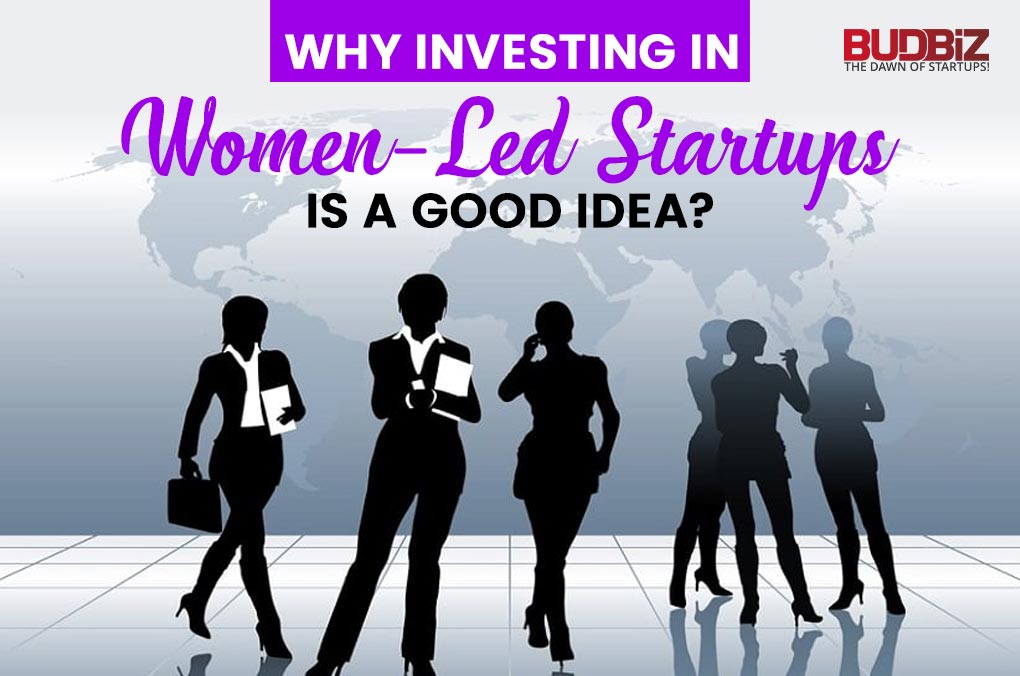 Why Investing In Women-Led Startups Is A Good Idea?