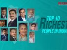 Top 10 Richest people In India
